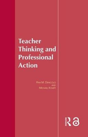 Teacher Thinking & Professional Action by Pam Denicolo