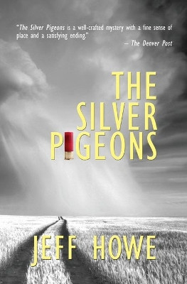 The Silver Pigeons by Jeff Howe 9780578654249
