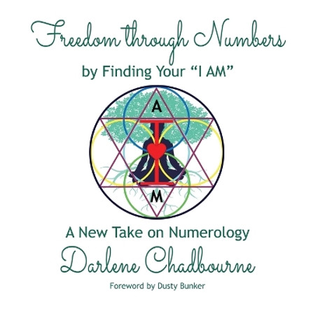 Freedom Through Numbers: A New Take on Numerology by Darlene Chadbourne 9780578674797
