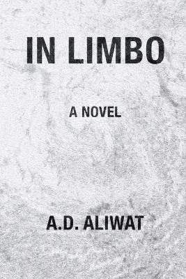 In Limbo by A D Aliwat 9780578725895