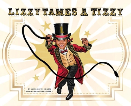 Lizzy Tames A Tizzy by Kari N Foote-Johnson 9780578802923