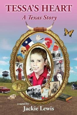 Tessa's Heart: A Texas Story by Jackie Lewis 9780578809649