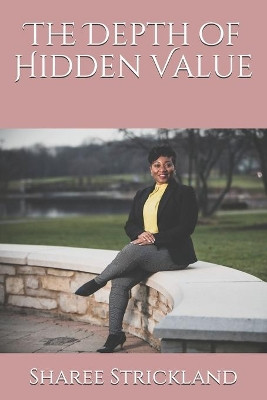 The Depth of Hidden Value by Lori Armstrong 9780578840635