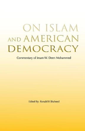 On Islam and American Democracy by Imam Deen Mohammed 9780578931586
