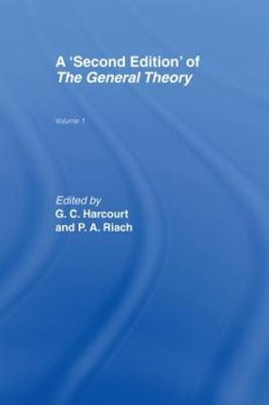 A Second Edition of The General Theory: Volume 1 by Professor Geoffrey Harcourt