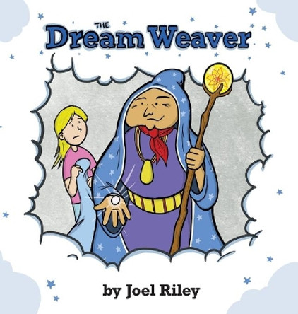 The Dream Weaver by Joel Riley 9780578981260