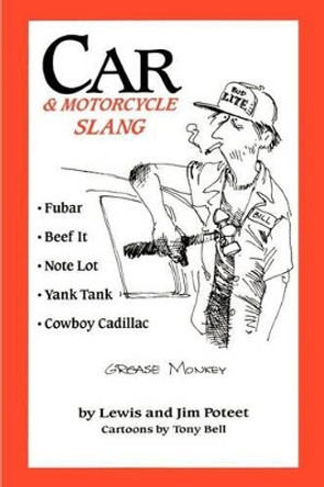 Car & Motorcycle Slang by Lewis J Poteet 9780595010806