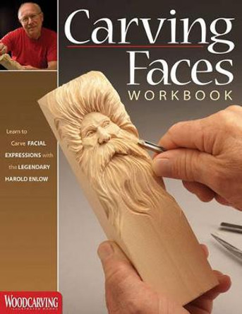 Carving Faces Workbook by Harold L. Enlow