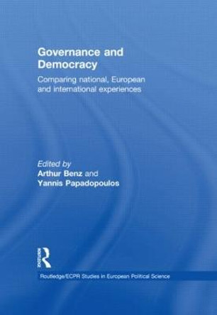 Governance and Democracy: Comparing National, European and International Experiences by Arthur Benz