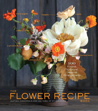 Flower Recipe Book by Alethea Harampolis