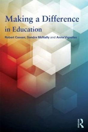 Making a Difference in Education: What the evidence says by Robert Cassen