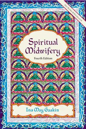 Spiritual Midwifery by Ina May Gaskin