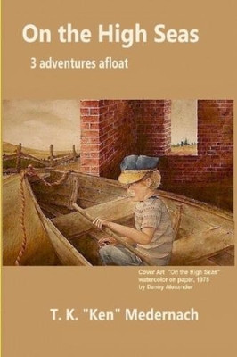 On The High Seas by Captain T. K. Medernach 9780615160405
