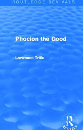 Phocion the Good by Laurence A. Trittle