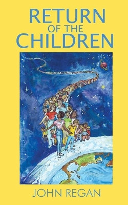 Return of the Children John Regan 9780615232003