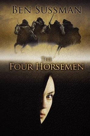 The Four Horsemen by Ben Sussman 9780615381893