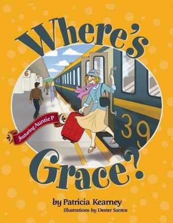 Where's Grace? by Patricia Kearney 9780615485638