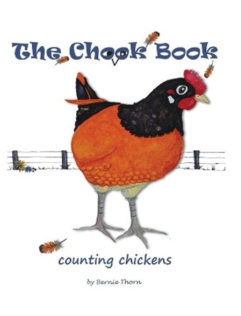 The Chook Book: counting chickens by Bernie Thorn 9780645007800