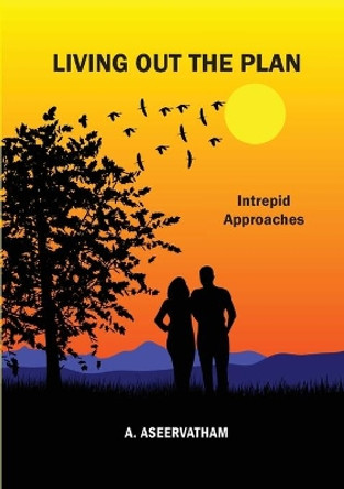 Living Out The Plan by Aloysius Aseervatham 9780645022247