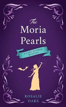 The Moria Pearls by Rosalie Oaks 9780645027839