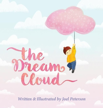 The Dream Cloud by Joel Peterson 9780645134766