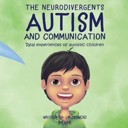 Autism & Communication: Mark by I M Orkwerd 9780645140859