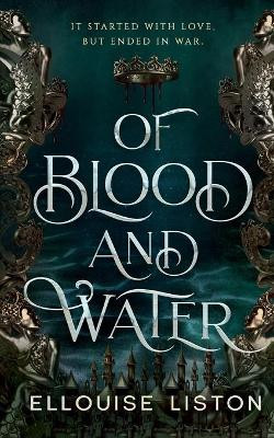 Of Blood & Water Ellouise Liston 9780645111934