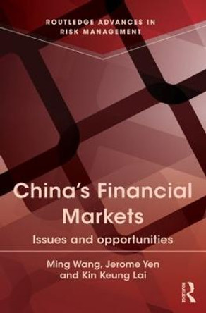 China's Financial Markets: Issues and Opportunities by Ming Wang