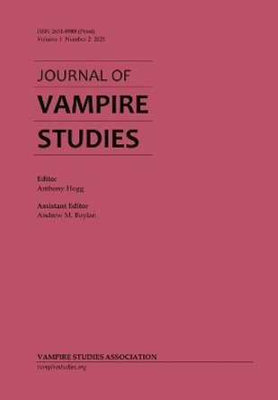 Journal of Vampire Studies: Vol. 1, No. 2 (2021) by Anthony Hogg 9780645203400