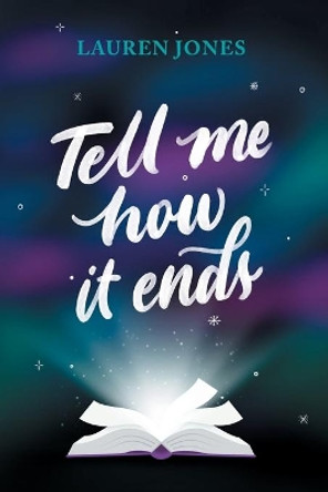 Tell Me How It Ends by Lauren Jones 9780645210408