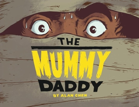 The Mummy Daddy Alan Chen 9780645345810