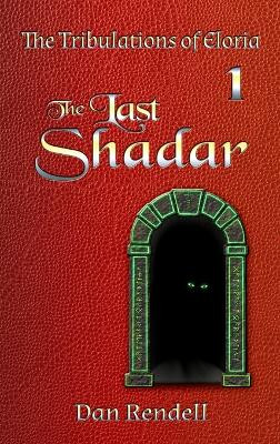 The Last Shadar (matte cover hardback) Dan Rendell 9780645772005