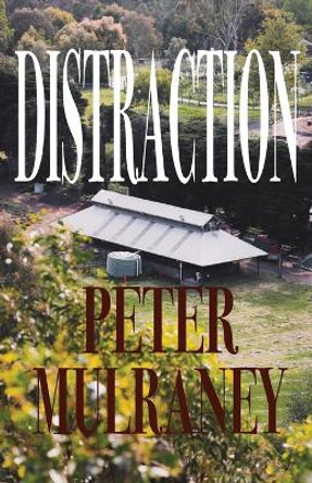 Distraction by Peter Mulraney 9780645882919