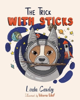 The Trick with Sticks: Demystifying Friendships and Bonds by Viktoria Wolf 9780646830407