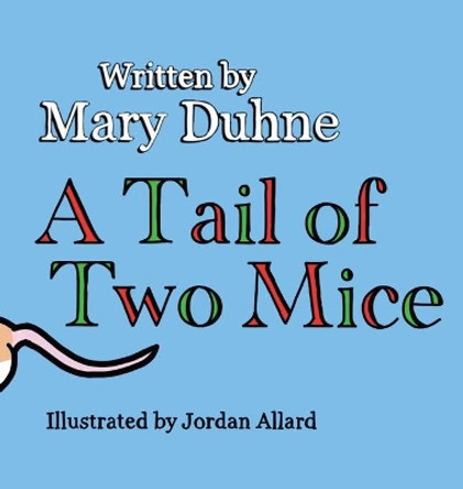 A Tail of Two Mice Mary Duhne 9780646825328