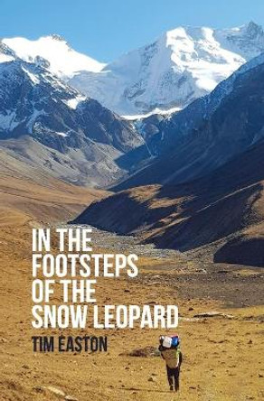 In the footsteps of the Snow Leopard by Tim Easton 9780646825571