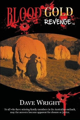 Blood Gold Revenge by Dave Wright 9780646952550
