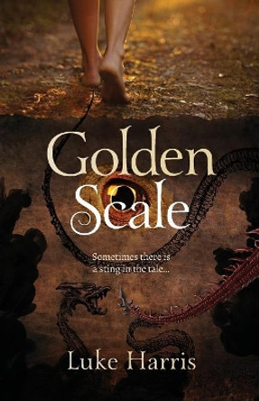 Goldenscale: Sometimes there's a sting in the tale by Luke Harris 9780646939384