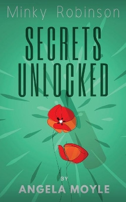Minky Robinson: Secrets Unlocked Angela Moyle 9780648187721