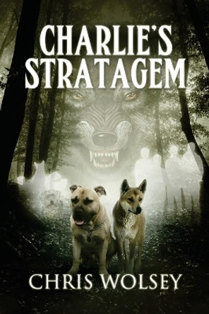 Charlie's Stratagem by Chris Wolsey 9780648198109