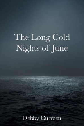 The Long Cold Nights of June by Debby Curreen 9780648390596