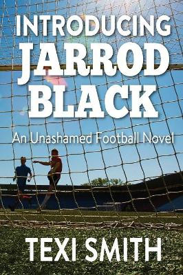 Introducing Jarrod Black by Texi Smith 9780648407331