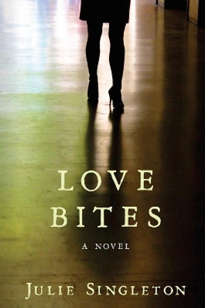 Love Bites by Julie Singleton 9780648410508 Love Bites by Julie Singleton 9780648410508