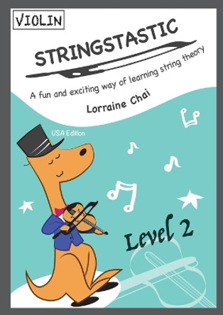 Stringstastic Level 2 - Violin USA by Lorraine Chai 9780648514459