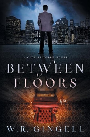 Between Floors by W R Gingell 9780648530237