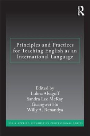 Principles and Practices for Teaching English as an International Language by Lubna Alsagoff