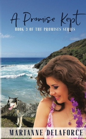 A Promise Kept by Marianne Delaforce 9780648633471
