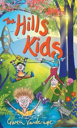 The Hills Kids: Book One by Gareth Vanderhope 9780648594925