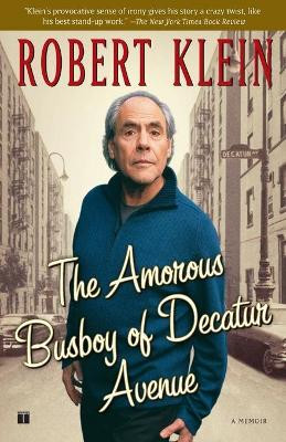 The Amorous Busboy Of Decatur Avenue by Robert Klein 9780684854892