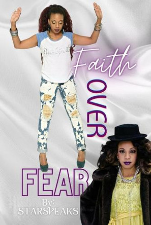 Faith Over Fear by Starspeaks 9780692435724